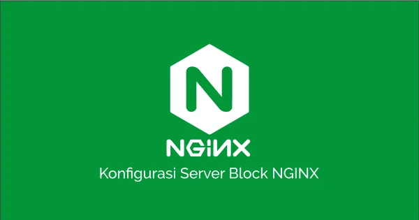 Cara Membuat Server Blocks NGINX di Ubuntu