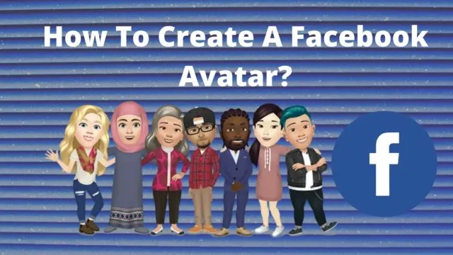 How to Make a Facebook Avatar, Use Avatar Stickers on Messenger